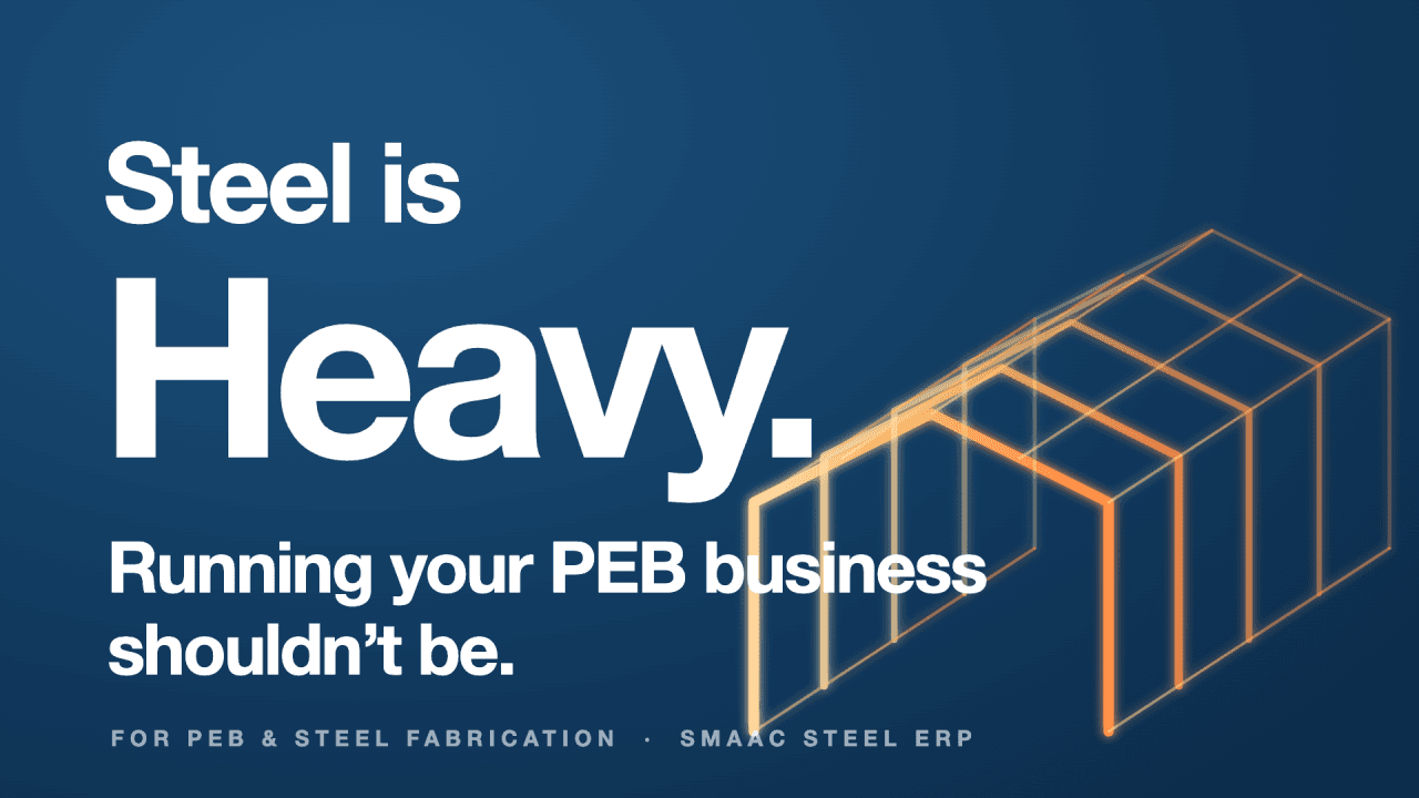 Steel Is Heavy. Running a PEB Business Shouldn't Be.